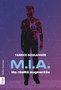 M.I.A. : Ma réalité augmentée